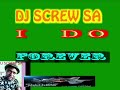 DJ SCREW - I DO FOREVER