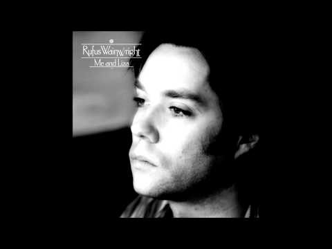 Rufus Wainwright - Me and Liza