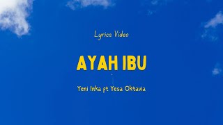 Download lagu Yeni Inka ft Yesa Oktavia - Ayah Ibu mp3 Download lagu Yeni Inka ft Yesa Oktavia - Ayah Ibu mp3