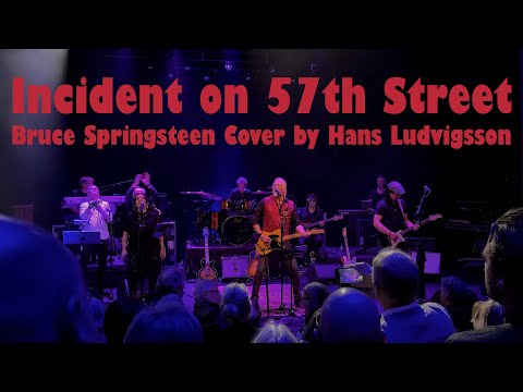 Bruce Springsteen Incident on 57th Street Cover by Hans Ludvigsson Full Band