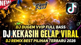 Download lagu DJ DUGEM FUNKOT FULL BASS VVIP VIRAL TERBARU 2026 ‼️ DJ REMIX KEKASIH GELAP ‼️DUGEM NONSTOP mp3