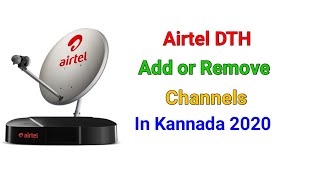 How to Add or Remove Channels on Airtel DTH in Kannada | 2020