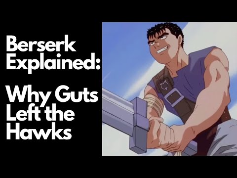 Why Did Guts Leave Griffith? || Berserk (1997) Explained
