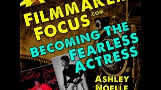 23 Becoming the Fearless Actress: Ashley Noelle Jackson video