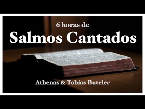 SALMOS CANTADOS - 6 horas de Salmos -  Athenas & Tobías Buteler - Música Católica