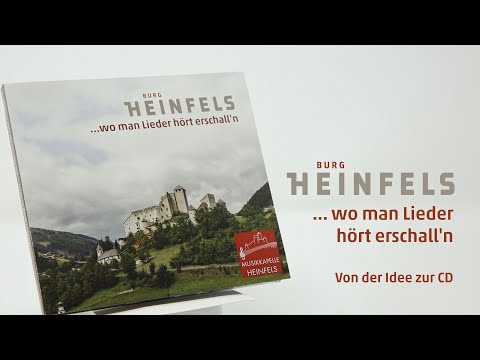 Burg Heinfels .... wo man Lieder hört erschall'n - Von der Idee zur CD