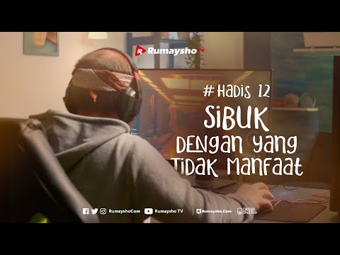 Busy With Things That Are Not Beneficial - Ustadz M Abduh Tuasikal