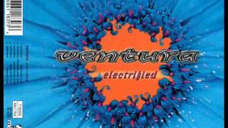 VENTURA - ELECTRIFIED (EXTENDED VERSION) (℗1997)
