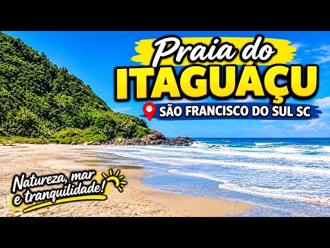 PRAIA DO ITAGUAÇU 🌊 Um Paraíso Escondido em São Francisco do Sul – SC!