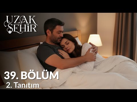 Uzak Şehir Episode 39 Trailer 2 | A romantic getaway for Alya and Cihan.