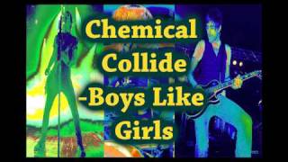 Chemicals Collide-Boys Like Girls