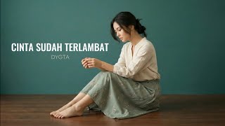 Download lagu Cinta Sudah Terlambat - Dygta | Cover by Aini mp3 Download lagu Cinta Sudah Terlambat - Dygta | Cover by Aini mp3