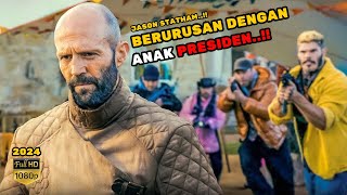 Rahasia Kehidupan Anak Presiden Terungkap - alur cerita film Jason Statham 2024