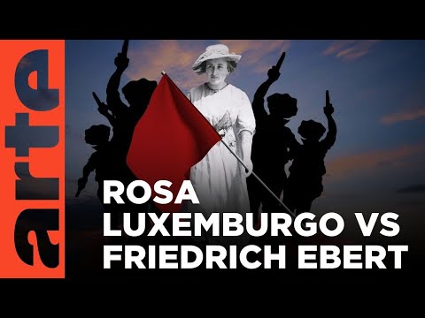 Duelos históricos: Rosa Luxemburgo vs Friedrich Ebert | ARTE.tv Documentales