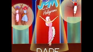 Jem & The Holograms - DARE (full album - part 2/5)