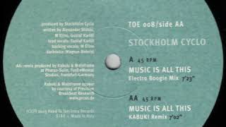 Stockholm Cyclo - Music Is All This (Kabuki Remix)