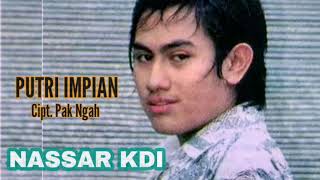 Download lagu NASSAR KDI - PUTRI IMPIAN mp3 Download lagu NASSAR KDI - PUTRI IMPIAN mp3