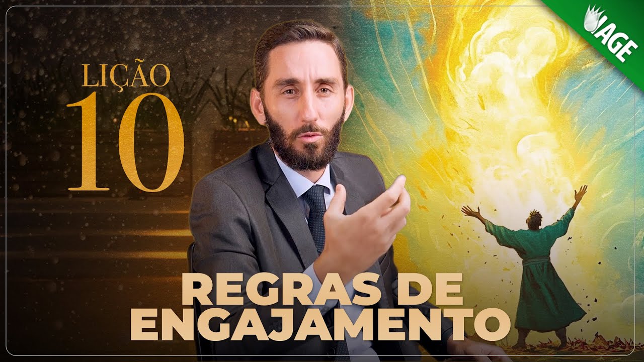 (782) Lição 10 - Regras de engajamento - LIÇÕES PARA A ETERNIDADE