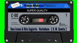 Download lagu Oma Irama & Rita Sugiarto - Kerinduan - [ O. M. Soneta ] mp3