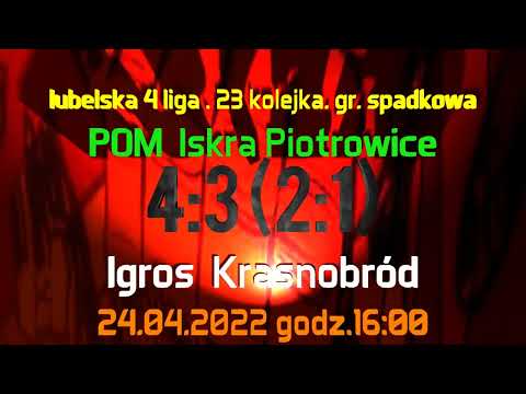 (21/22) POM Piotrowice- Igros Krasnobród 4-3(2-1). 23 kolejka.24.04.2022