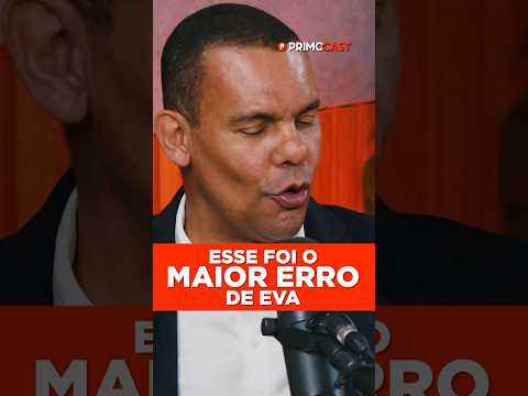 ESSE FOI O MAIOR ERRO DE EVA NO PARAÍSO