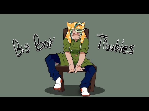 big boy troubles