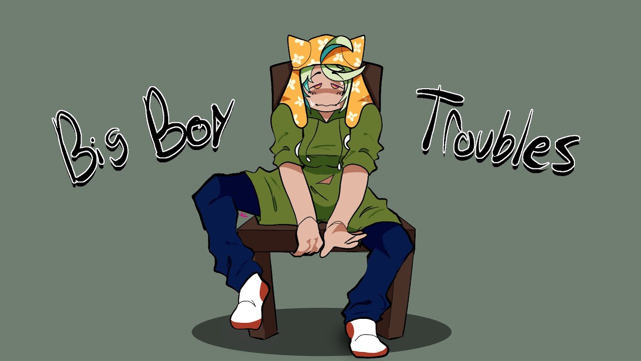 big boy troubles