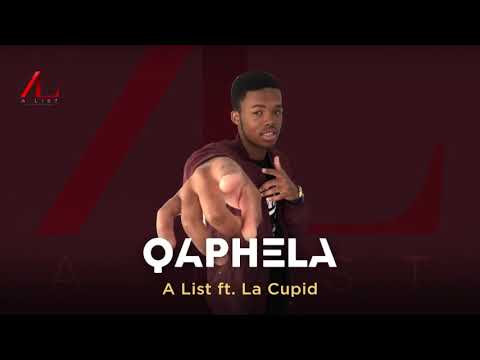 QAPHELA - Alist Entertainment (feat. La Cupid)