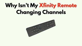 Why Isn’t My Xfinity Remote Changing Channels – IR Signal, Battery & Pairing Fix