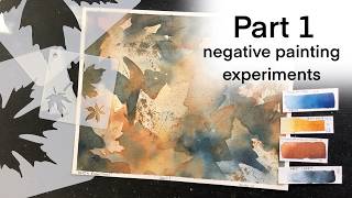 Part 1 - Negative Painting Experiments - WATERCOLOR & leaf stencils -