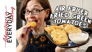 Air Fried Green Tomatoes
