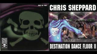 Chris Sheppard    Destination Dance Floor II  1996