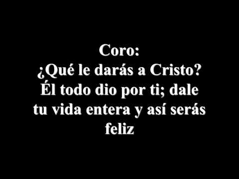 HIMNO 545 QUE LE DARAS A CRSITO