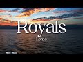 Lorde - Royals (Lyrics)