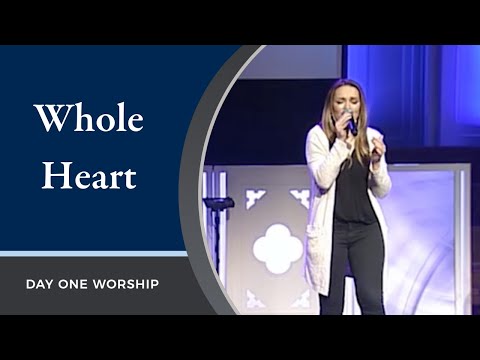 "Whole Heart (Hold Me Now)" Day One Worship | November 29, 2020