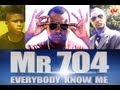 Mr 704 "Everybody Know Me" Music Video 