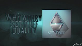 Why Worry - Set It Off