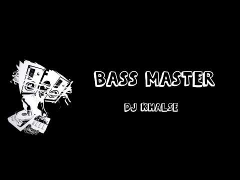 DJ Khalse - BASS Master (Dirty Dutch Mix)