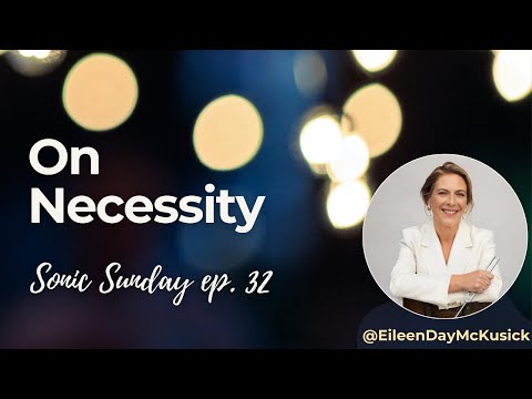 Sonic Sunday Ep. 32 - on Necessity