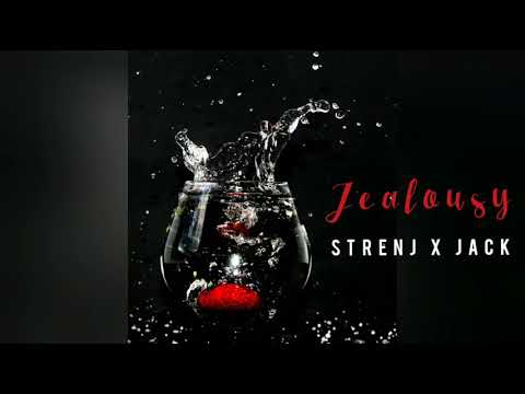 Strenj x Jack - Jealousy (Freestyle Inédit)