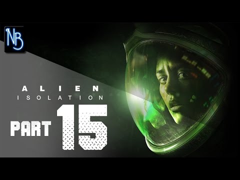 Alien Isolation Walkthrough Part 15 (No Commentary)