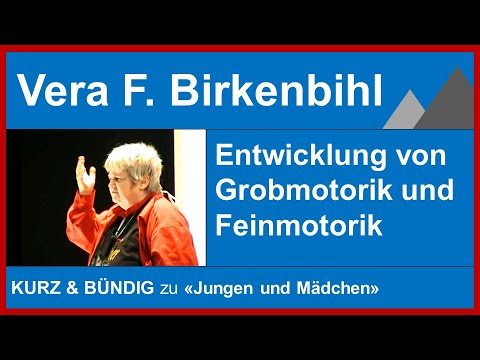 Vera F. Birkenbihl: Entwicklung Grobmotorik & Feinmotorik #Birkenbihl #psychologie #lernen