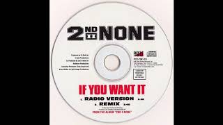 2nd II None - If You Want It (UK Remix)