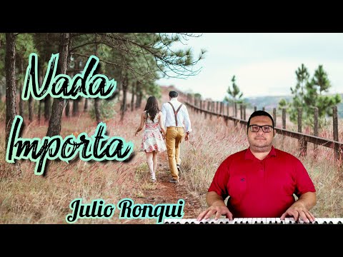 Nada Importa - Julio Ronqui