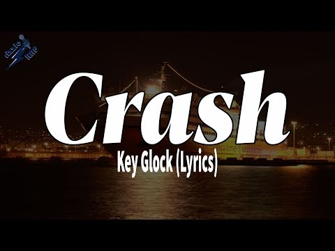Crash - Key Glock (Lyrics)