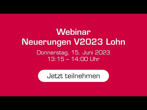 Einladung Webinar Neuerungen V2023 Lohn