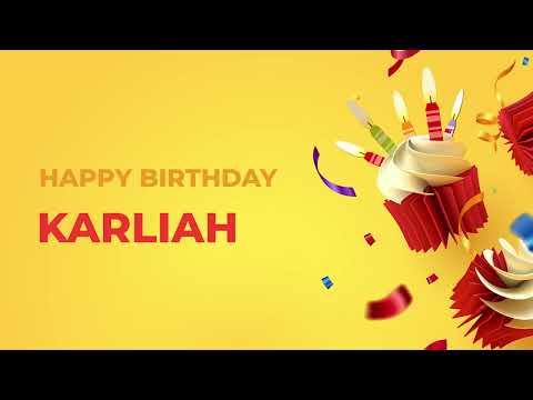 Happy Birthday Happy Birthday KARLIAH ! - Happy Birthday Song made especially for You! 🥳