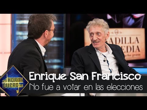 Enrique San Francisco no fue a votar en las últimas Elecciones Generales - El Hormiguero 3.0
