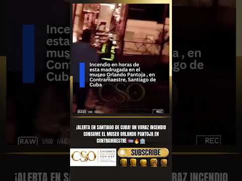 ¡ALERTA EN SANTIAGO DE CUBA! UN VORAZ INCENDIO CONSUME  MUSEO ORLANDO PANTOJA EN CONTRAMAESTRE 🇨🇺🔥🏛️