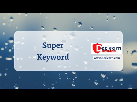 Session 14: Concept of 'super' Keyword in Java | Object Oriented Programming Series | OOPS
